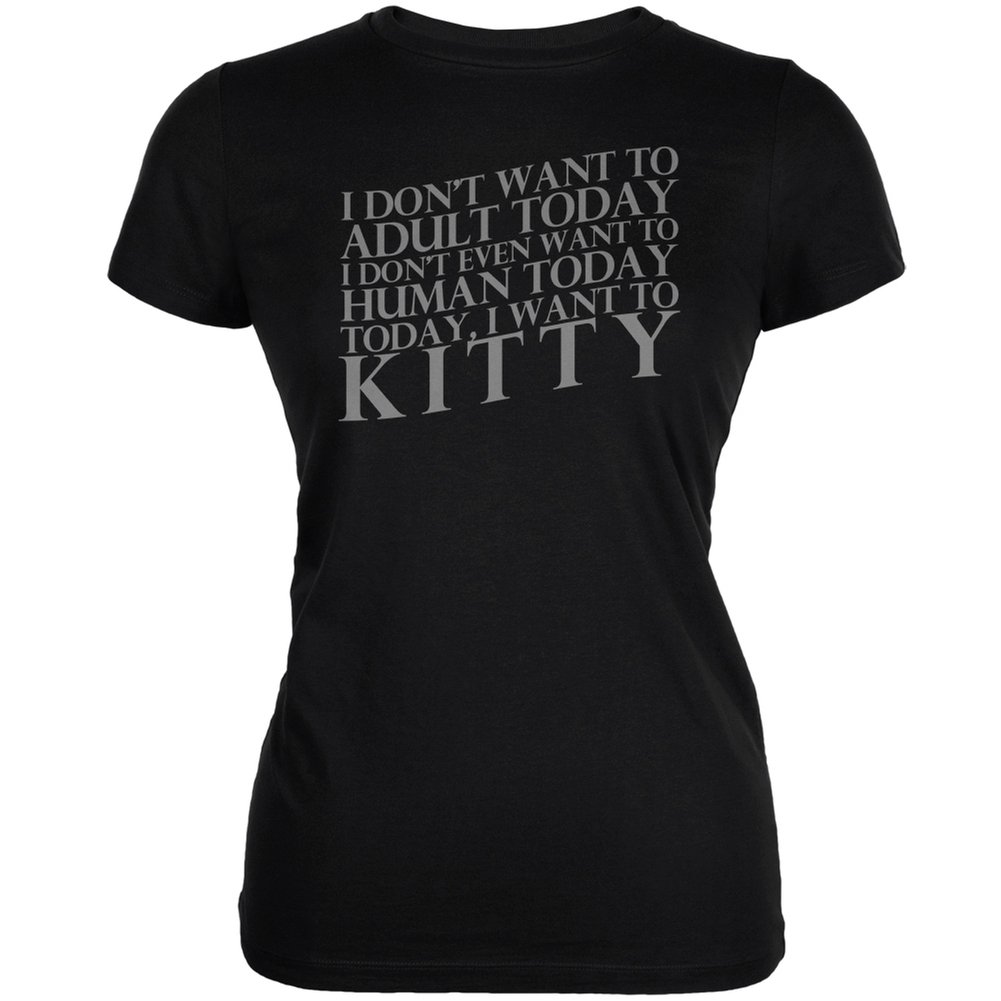 Animal World Don't Adult Today Just Kitty Cat Black Juniors Soft T-Shirt - Cute Cat Graphic Tee for Women & Girls - Perfect for Casual Wear, Sleepwear & Cat Lovers Gifts
