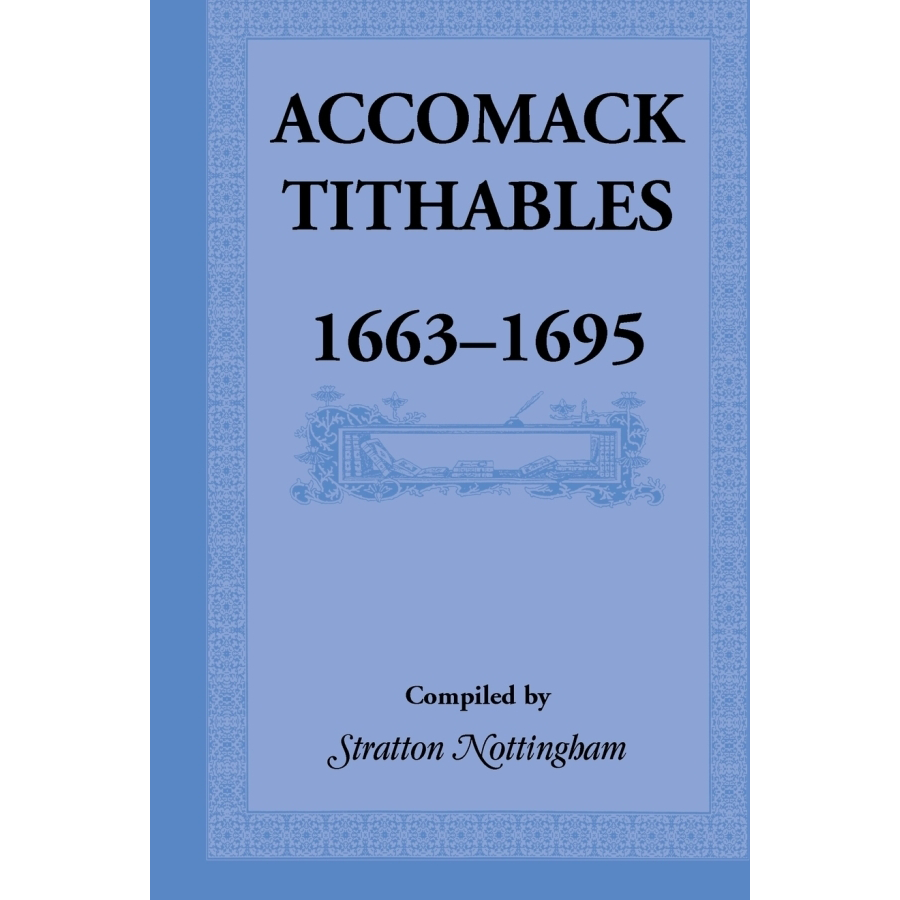 Accomack Virginia Tithables Records 1663-1695 | Historical Genealogy Research for Ancestry & Family History