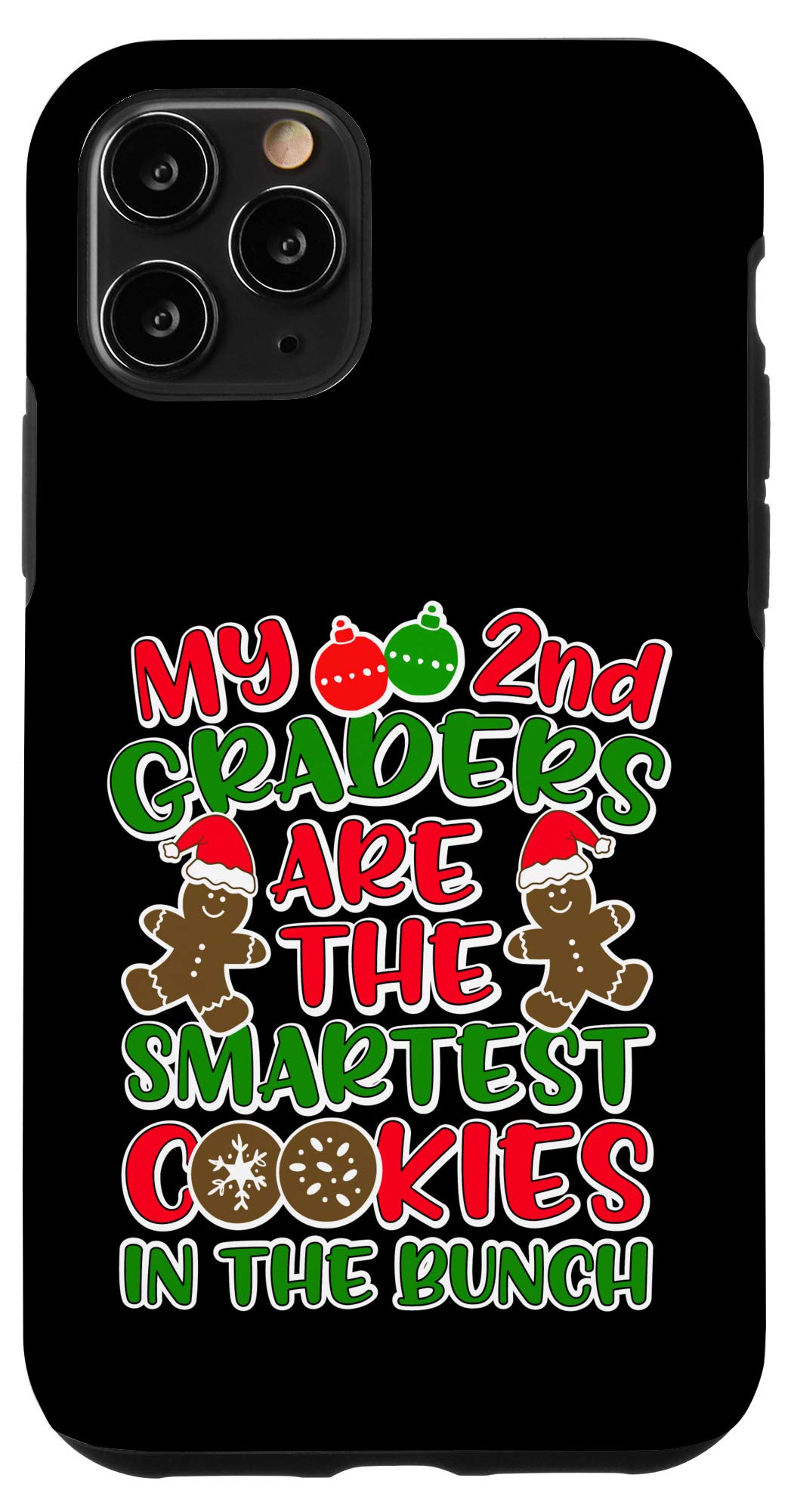 iPhone 11 Pro Case - Christmas Gift for 2nd Grade Teachers - Smartest Cookies Design - Perfect for Classroom, Holiday Gifting & Everyday Protection