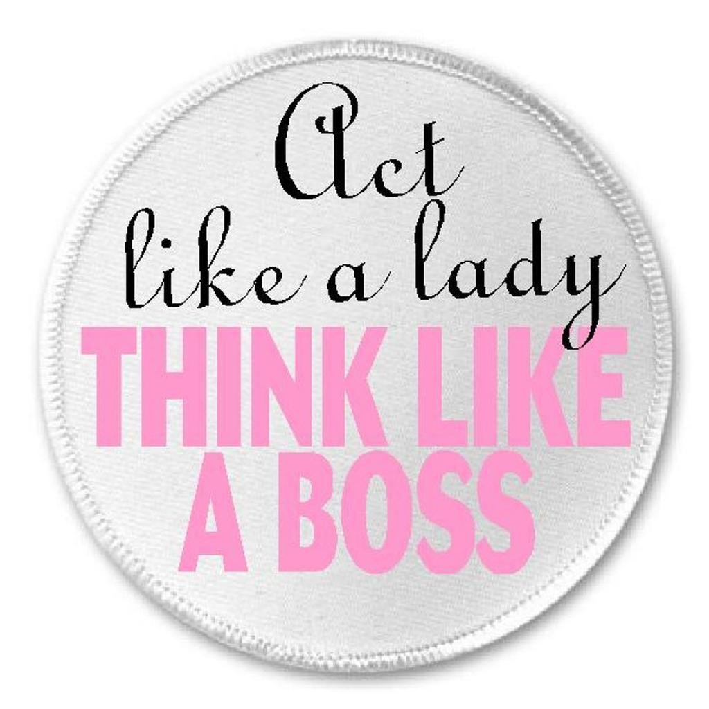 Act Like A Lady Think Like A Boss - 3