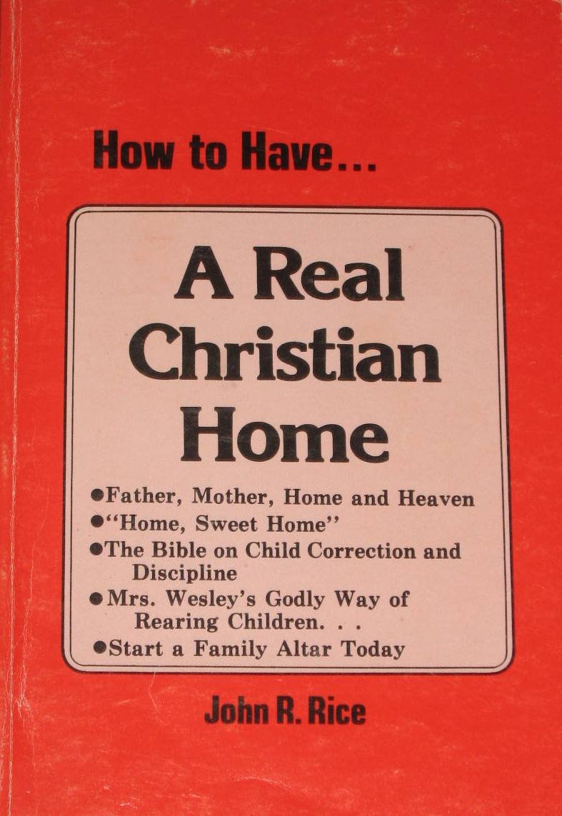 Real Christian Home Guide - How to Create a Faith-Based Family Life | Christian Living, Bible Study & Prayer for Families