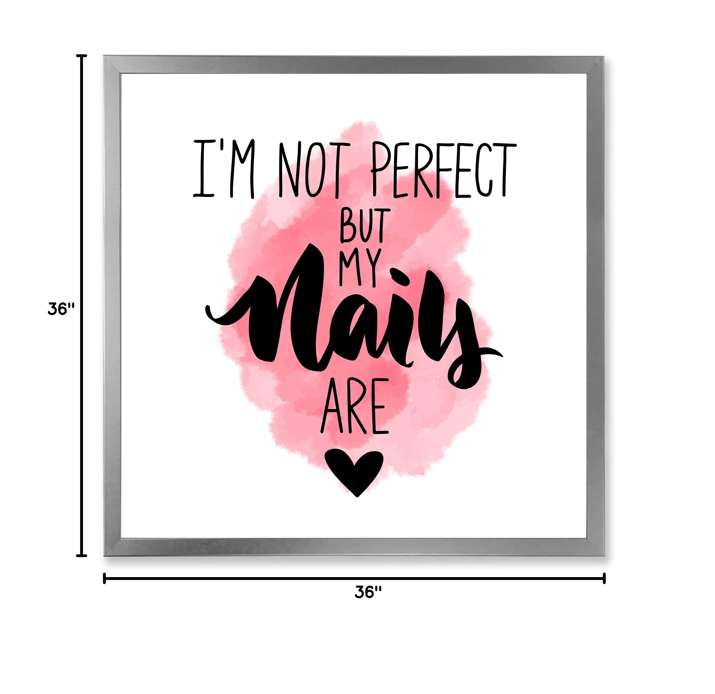 DesignQ 'I Am Not Perfect But My Nails Are' Modern Framed Wall Art - Chic Nail Salon Decor & Inspirational Home Office Wall Decor for Women