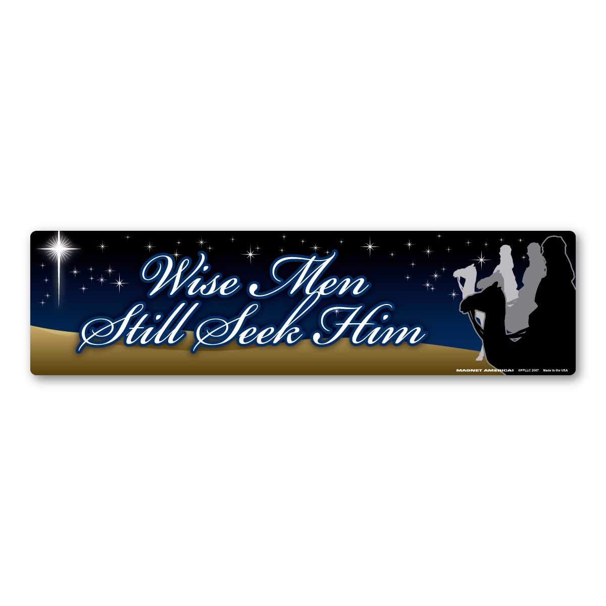 Wise Men Still Seek Him Bumper Sticker Magnet - 2.875