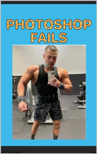 Funny Photoshop Fails & Dank Memes Joke Book - Hilarious Internet Fails & Epic Laughs for Parties, Gag Gifts & Social Media Sharing