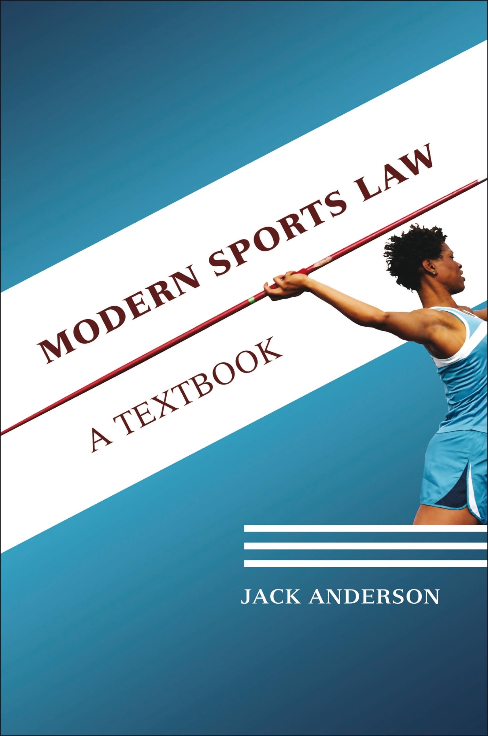 Modern Sports Law: A Comprehensive Textbook for Athletes, Coaches & Legal Professionals | Sports Industry Regulations & Case Studies