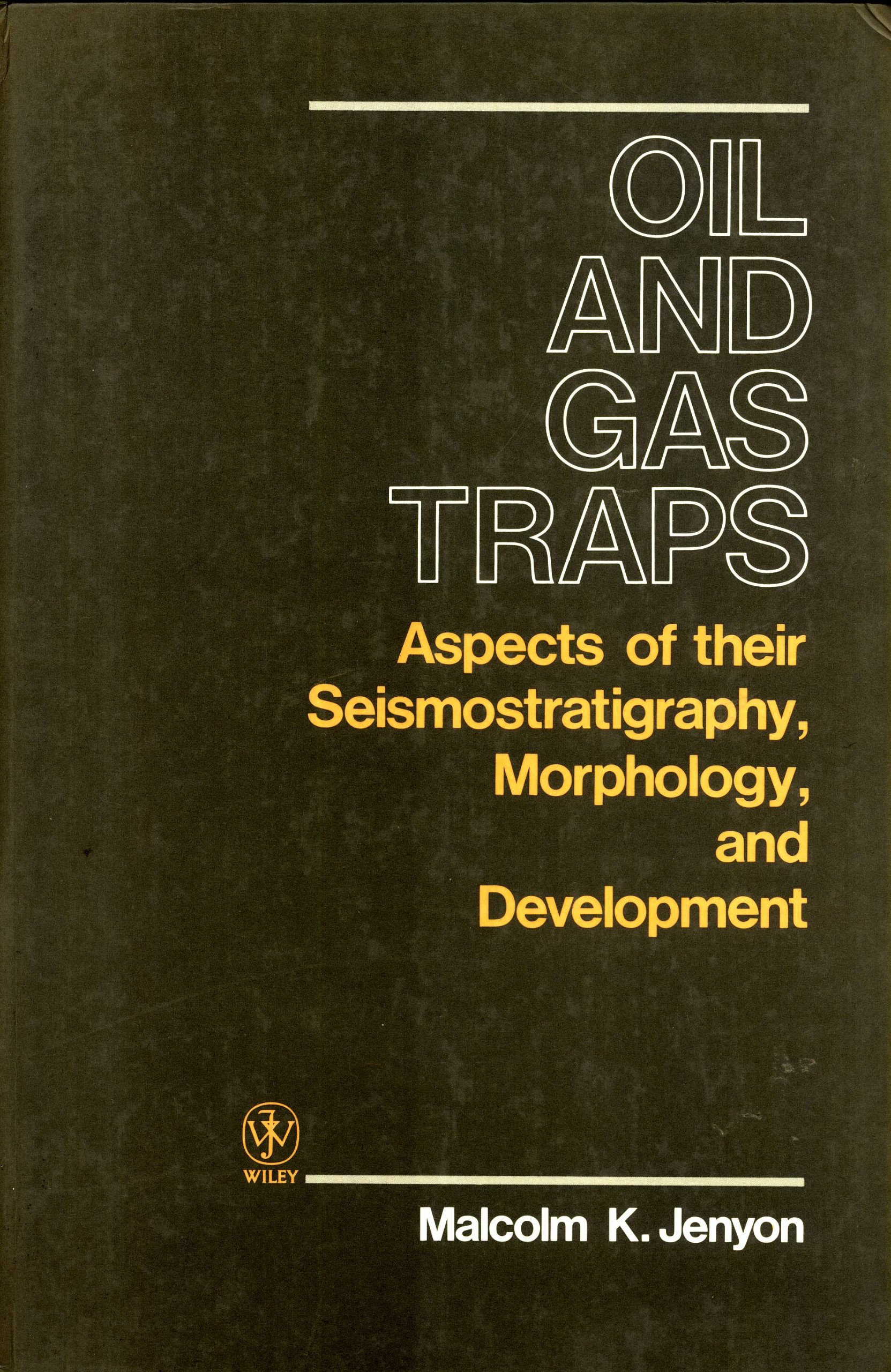Oil & Gas Traps: Seismostratigraphy & Development for Exploration