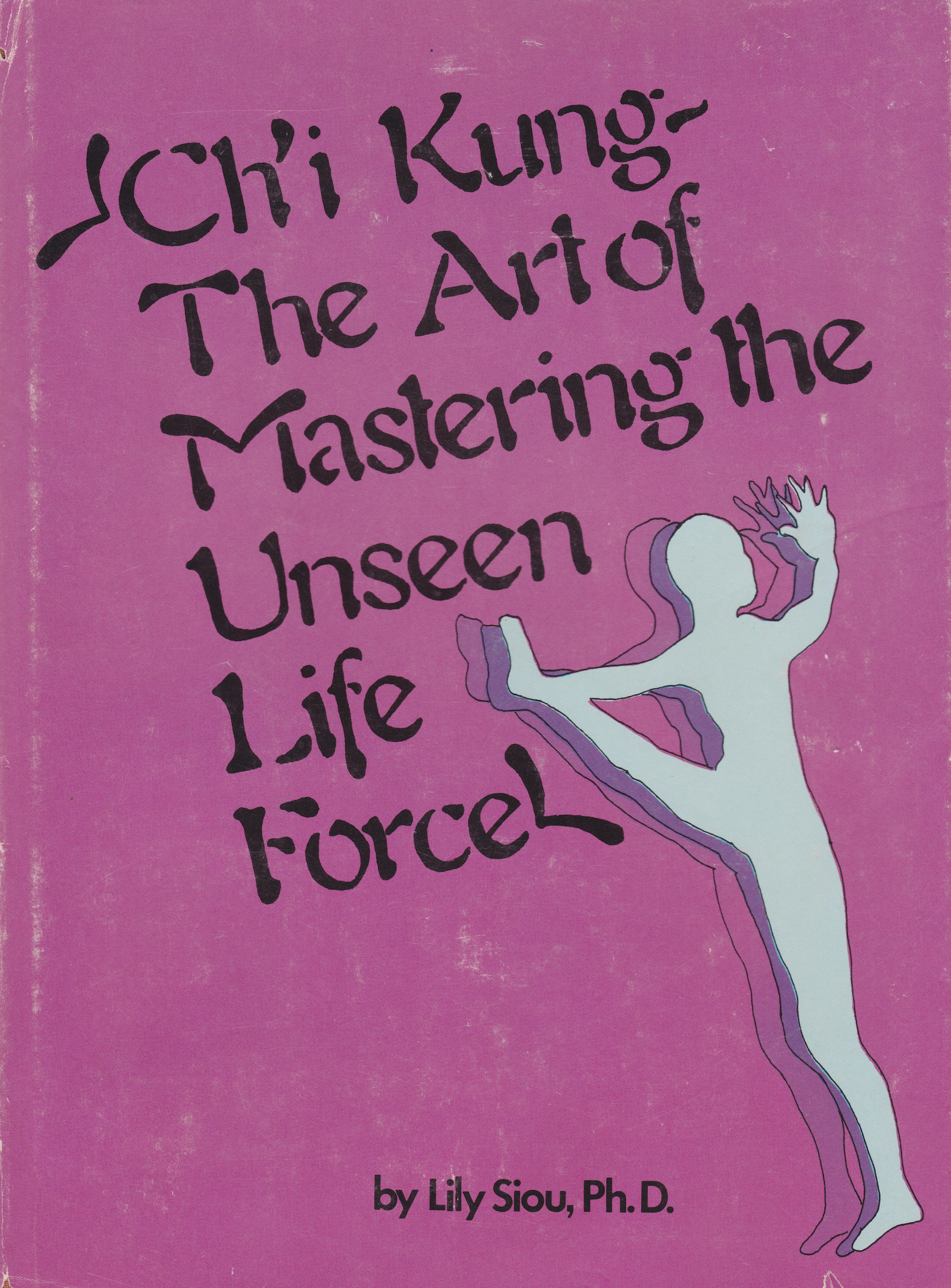 Chi Kung: The Art of Mastering the Unseen Life Force Book by Lily Siou - Hardcover Preowned | Energy Healing, Meditation & Spiritual Growth Guide for Mind-Body Balance