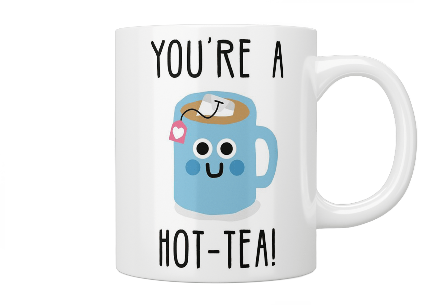 You're A Hot Tea Mug - Funny Insulated Coffee Cup for Tea & Coffee Lovers - Perfect for Office, Home & Gifts
