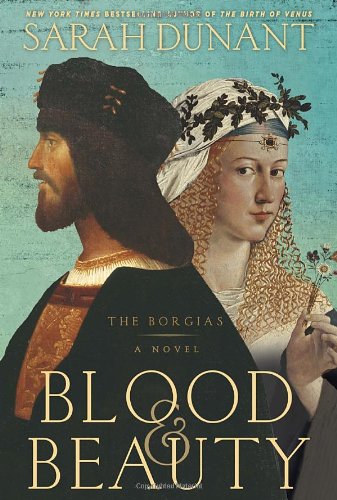 The Borgias: A Novel - Historical Fiction Book About the Infamous Renaissance Family | Perfect for History Lovers & Book Club Discussions