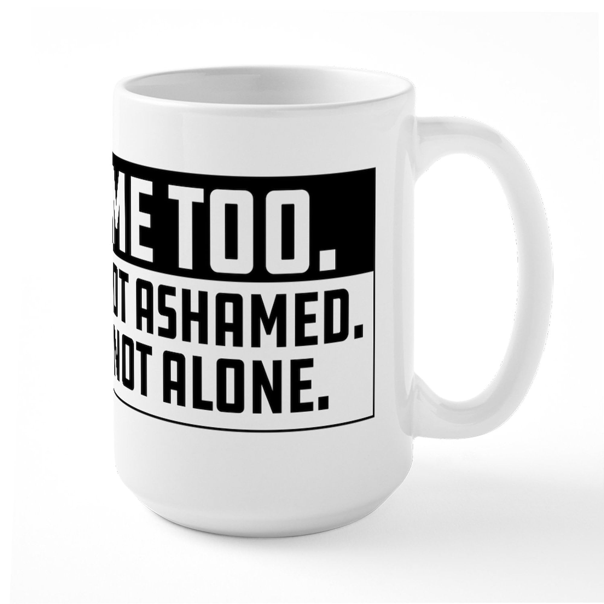 Me Too Movement 15 oz (444 ml) Ceramic Coffee Mug - Inspirational Gift for Women, Office Use & Morning Coffee Routine