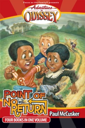 Adventures in Odyssey: Point of No Return - 4-in-1 Book Collection | Christian Family Entertainment & Moral Lessons for Kids | Perfect for Road Trips, Bedtime Stories & Homeschooling