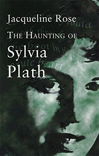 The Haunting of Sylvia Plath by Jacqueline Rose - Literary Criticism & Biography | Perfect for Book Clubs & Poetry Lovers