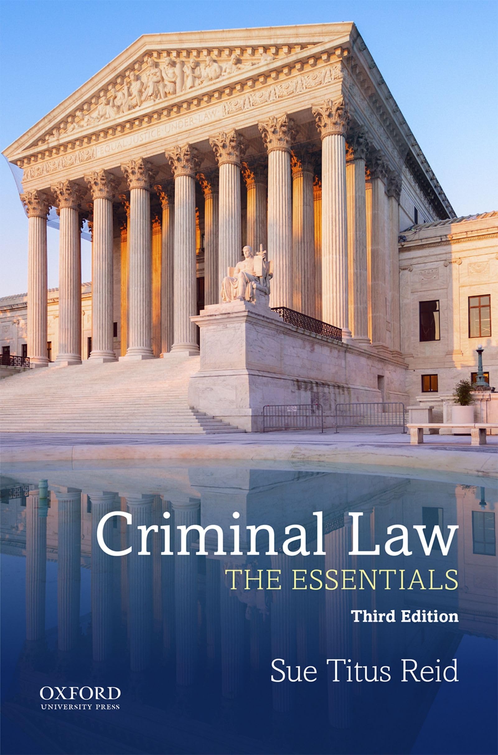 Criminal Law: The Essentials - A Comprehensive Guide for Students & Legal Professionals | Study, Reference & Courtroom Preparation