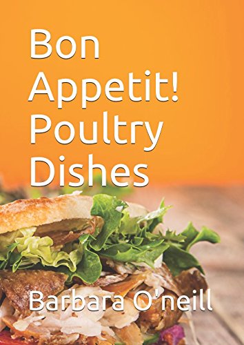 Bon Appetit! Premium Poultry Dishes - Chicken, Turkey & Duck Recipes for Home Cooking | Perfect for Family Dinners, Holiday Meals & Healthy Eating