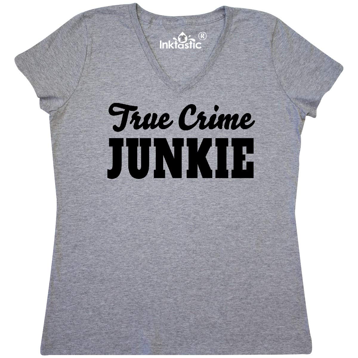 Inktastic True Crime Junkie Black Text Women's V-Neck T-Shirt - Soft Cotton Tee for True Crime Fans, Podcast Lovers & Mystery Enthusiasts - Perfect for Casual Wear, Gift Giving & Crime-Themed Events