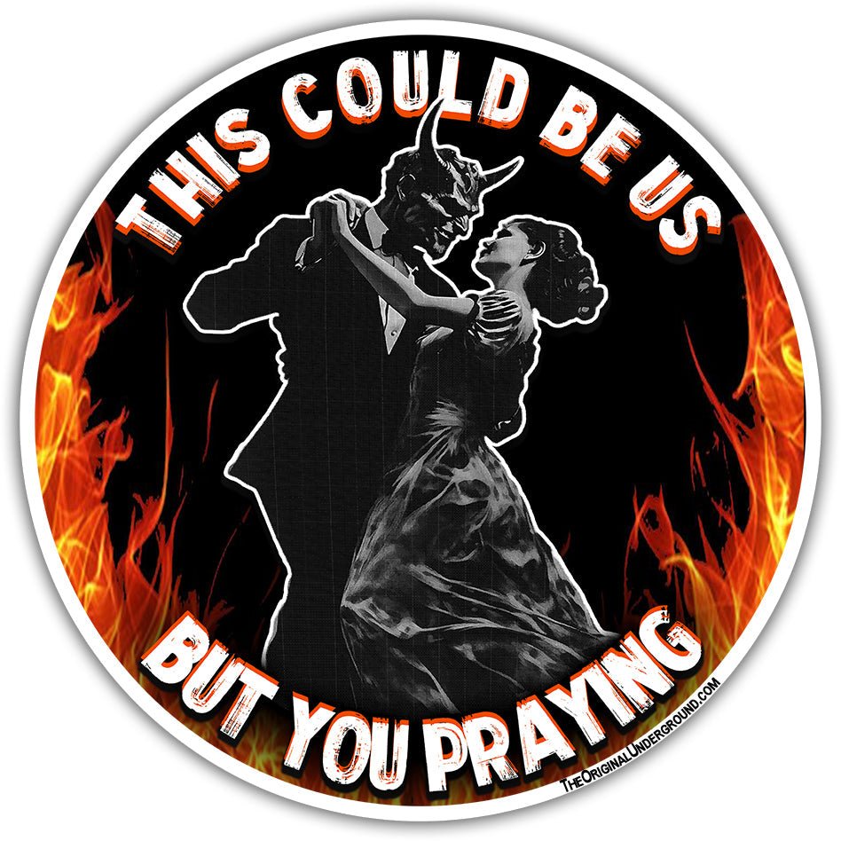 This Could Be Us But You Praying Sticker - Funny Relationship Vinyl Decal for Laptops, Water Bottles & Cars - Perfect for Couples Gifts and Social Media Memes