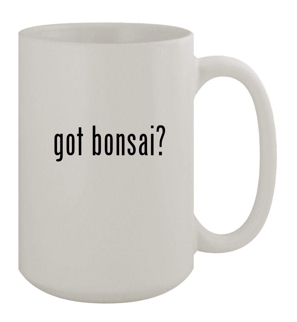Got Bonsai? - 15oz Ceramic White Coffee Mug for Tea & Espresso - Perfect for Home, Office & Gift Giving