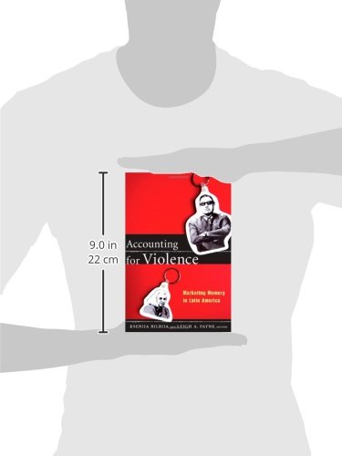Accounting for Violence: Marketing Memory in Latin America - The Cultures and Practice of Violence | Historical Analysis & Social Studies for Academics & Researchers