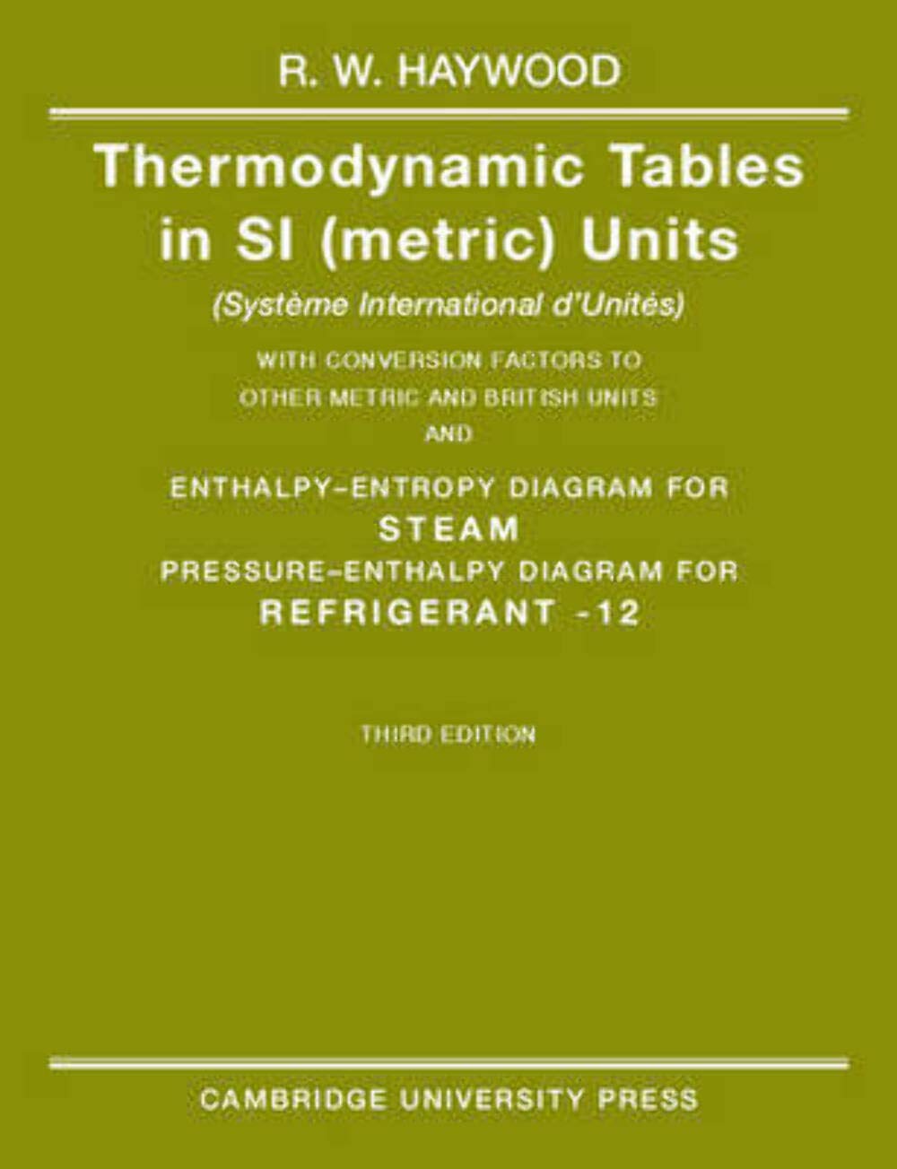 Thermodynamic Tables in SI (Metric) Units - Comprehensive Steam & Water Properties for Engineering Calculations - Perfect for Mechanical Engineers & Thermodynamics Students