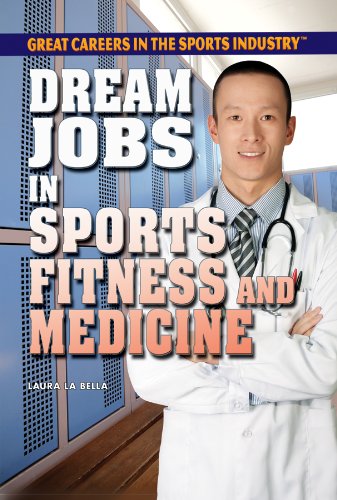 Dream Jobs in Sports Fitness and Medicine - Top Careers in the Sports Industry | Athletic Training, Sports Medicine & Fitness Careers for Professionals