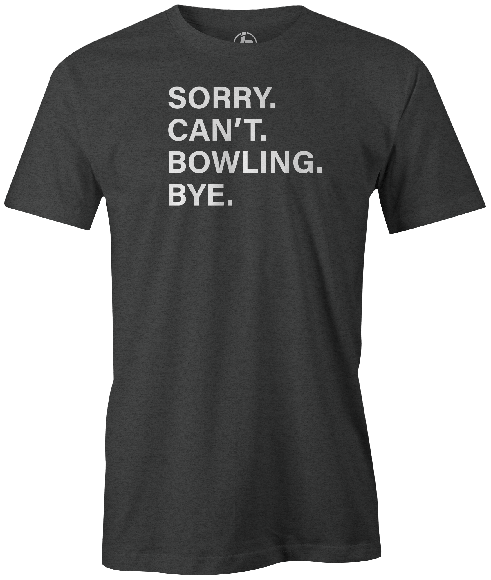Funny Bowling Saying T-Shirt - Sorry Can't Bowling Bye Graphic Tee for Men & Women - Perfect for Bowling Parties, Casual Wear & Gifts