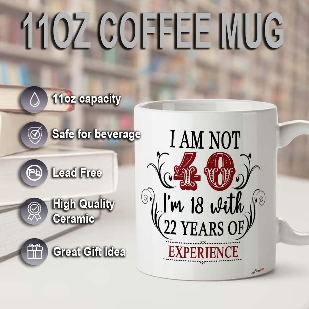 FirseBUY 40th Birthday Gifts for Women & Men - Funny 18 with 22 Years Experience Coffee Mug - 11oz Ceramic Cup for Wife, Husband, Sister, Brother, Friend, Coworker - Perfect for Office, Home & Anniversary Celebrations