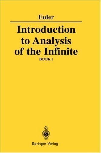 Introduction to Analysis of the Infinite: Book One & Two by Leonhard Euler | Springer 1988 Edition | Advanced Mathematics Textbook for Calculus & Mathematical Analysis Students