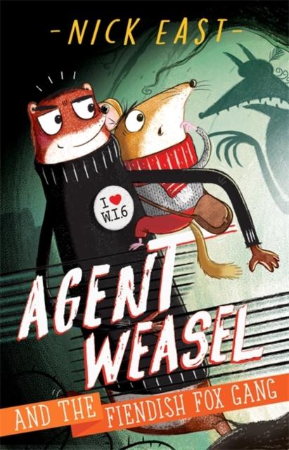 Agent Weasel and the Fiendish Fox Gang: Book 1 - Exciting Children's Adventure Story for Bedtime Reading & Classroom Storytime