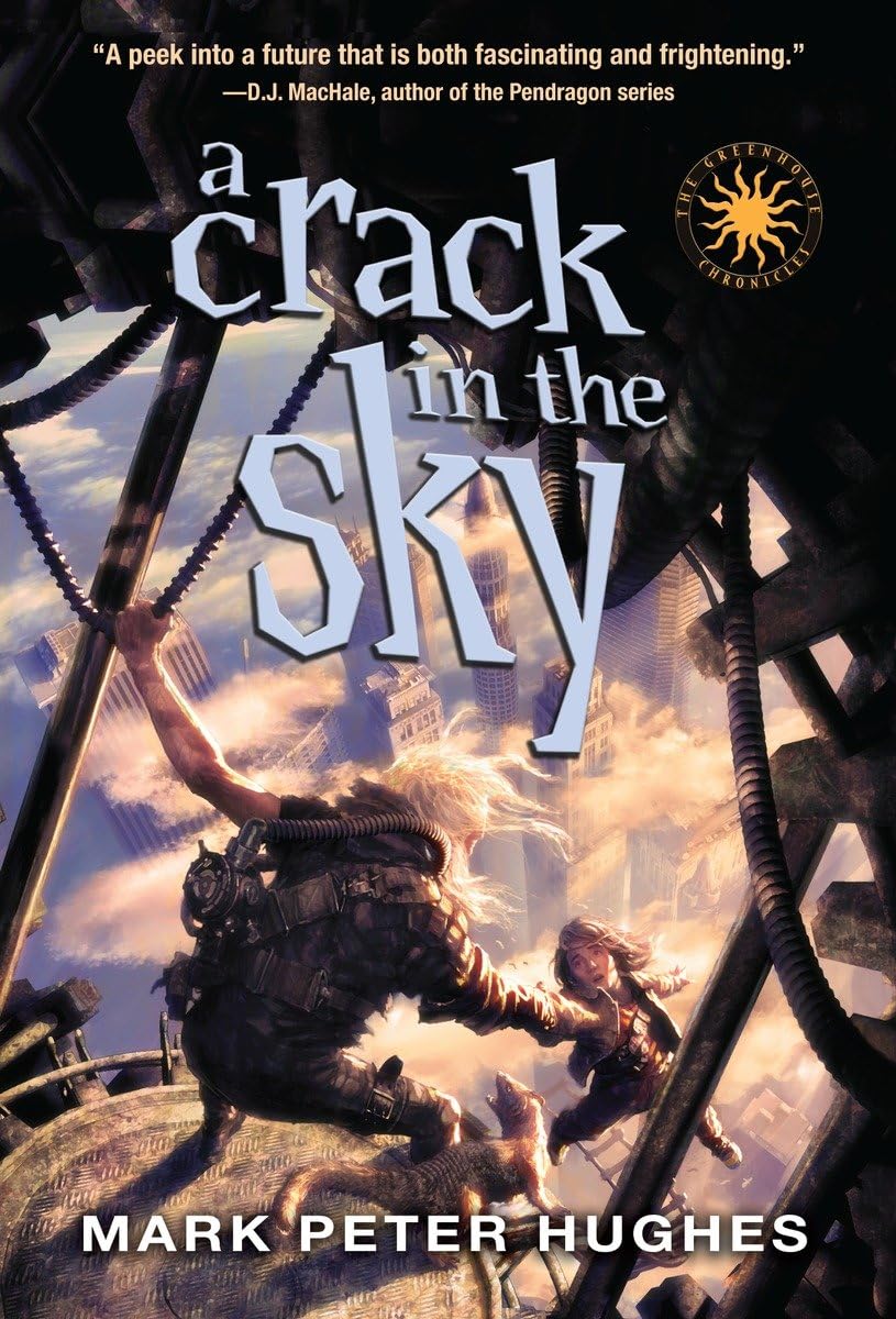A Crack in the Sky (Greenhouse Chronicles) - Dystopian Sci-Fi Novel for Teens & Young Adults | Perfect for Book Clubs & Classroom Discussions