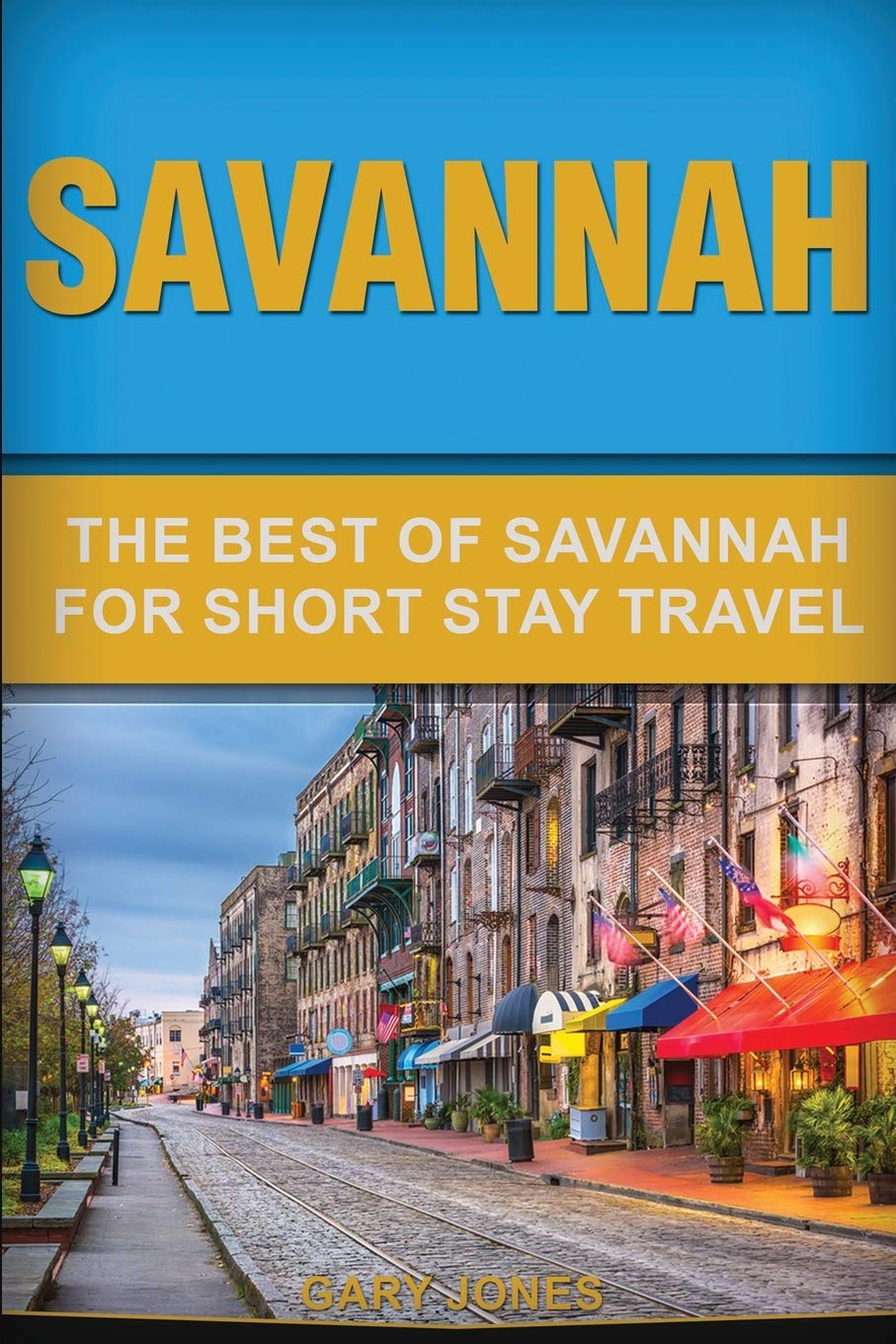 Savannah Travel Guide: Best Attractions, Restaurants & Tips for Short Stay Vacations | Explore Historic Sites & Local Cuisine