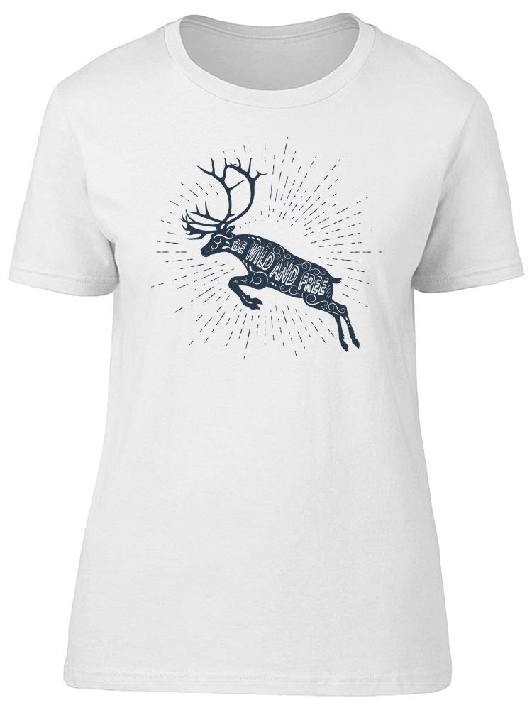 Be Wild and Free Lovely Deer Graphic T-Shirt for Women - Casual Comfort Tee for Everyday Wear, Outdoor Adventures & Boho Style