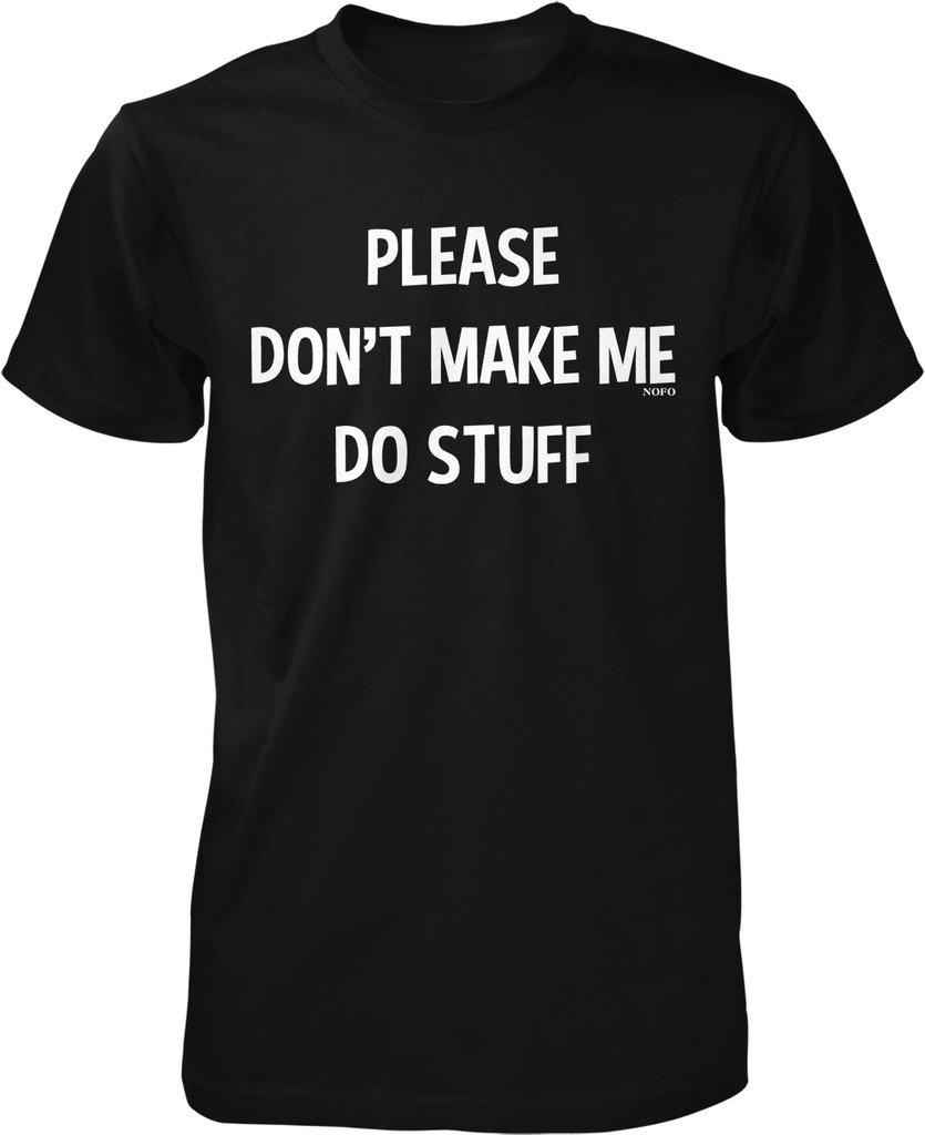 Funny 'Please Don't Make Me Do Stuff' Men's T-Shirt - Sarcastic Graphic Tee for Casual Wear & Gifts