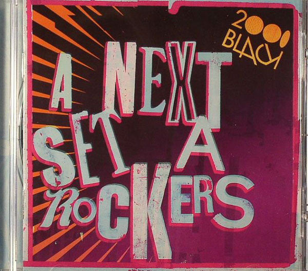2000 Black – A Next Set A Rockers CD | Limited Edition Black CD 005 | Perfect for DJs & Music Collectors