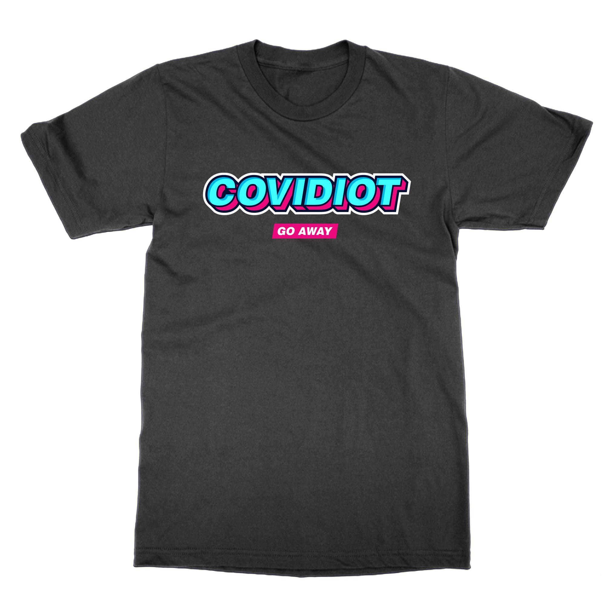 Funny 'Covidiot Go Away' Graphic T-Shirt for Men & Women - Perfect for Parties, Gifts & Social Distancing Humor