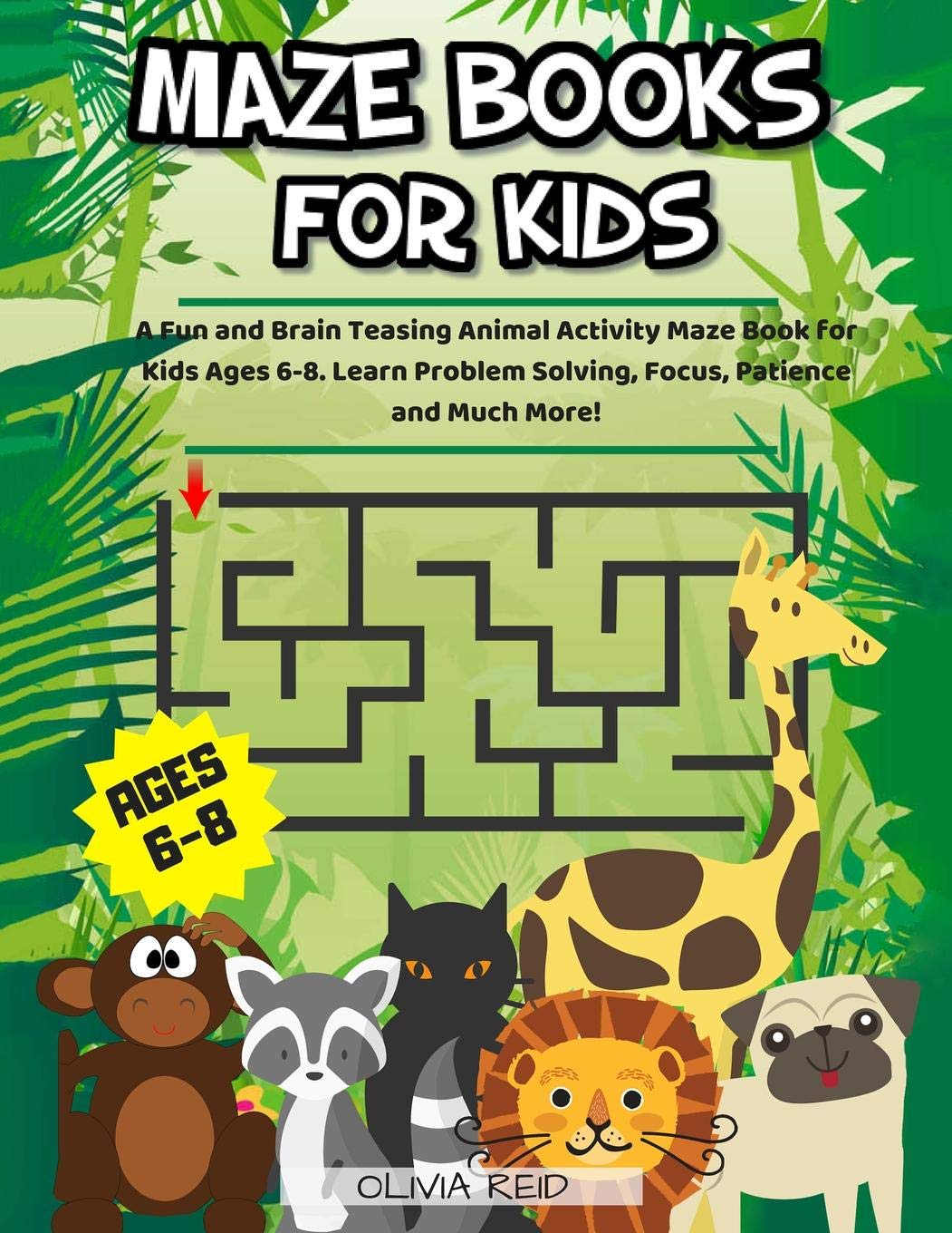 Best Animal Maze Books for Kids Ages 6-8 - Fun Brain Teasing Activity Book to Improve Problem Solving, Focus & Patience - Perfect for Road Trips, Rainy Days & Classroom Learning Activities