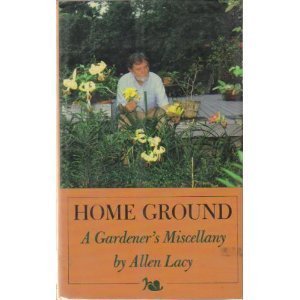 Home Ground: A Gardener's Miscellany - Essential Gardening Guide with Tips & Inspiration for Home Gardeners | Perfect for Backyard Landscaping, Urban Gardening & Outdoor Decor