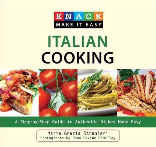 Knack Italian Cooking: Step-by-Step Guide to Authentic Italian Recipes - Easy Homemade Pasta, Pizza & More for Family Dinners & Entertaining