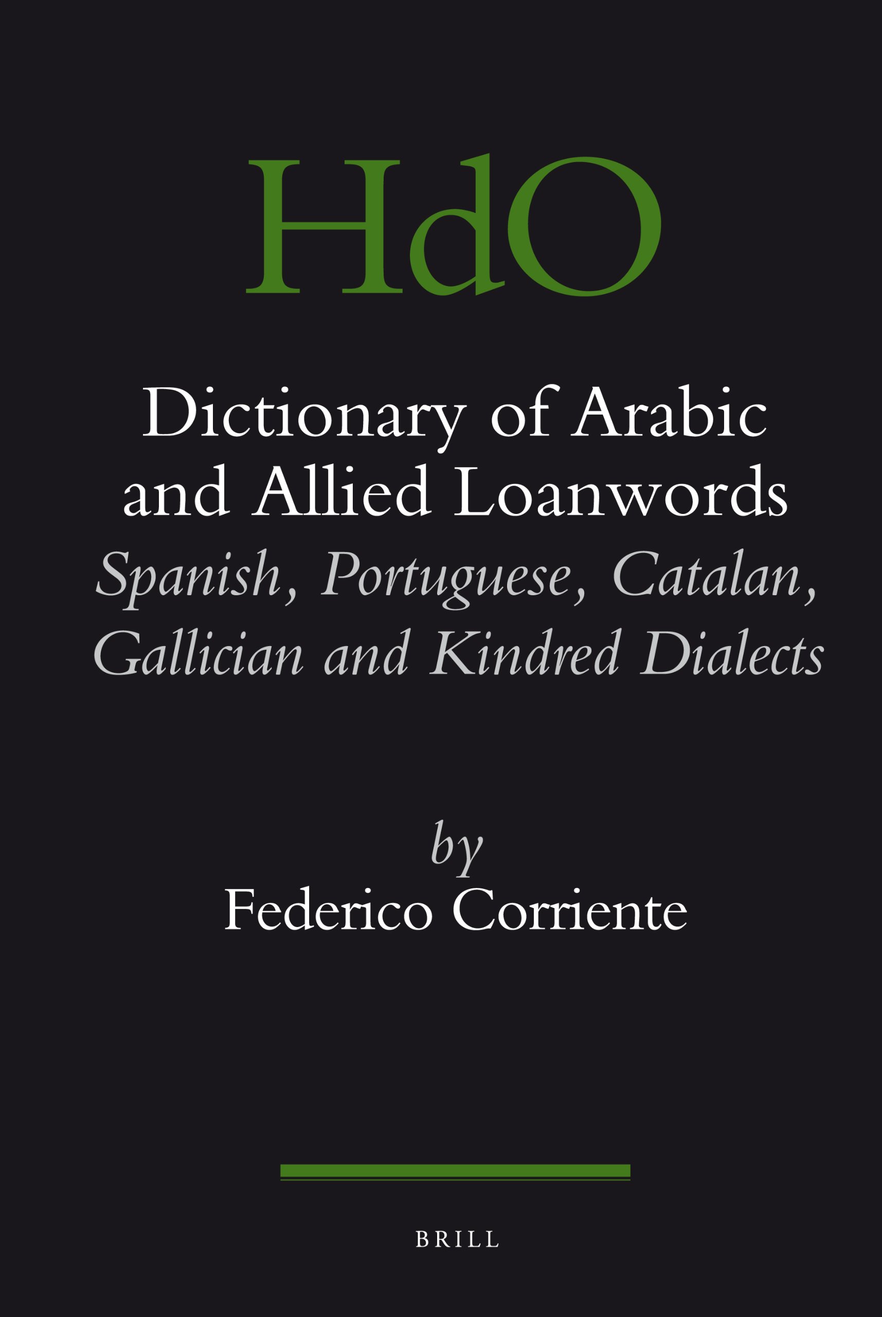 Arabic and Allied Loanwords Dictionary: Spanish, Portuguese, Catalan, Galician & Related Dialects | Middle Eastern Linguistic Studies Reference Book | Perfect for Historians, Linguists & Language Researchers