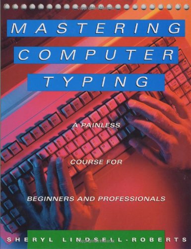 Mastering Computer Typing - Complete Typing Course for Beginners & Professionals | Improve Speed & Accuracy for Work, School & Daily Use