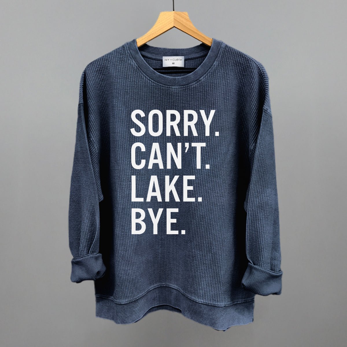Sorry Can't Lake Bye - Funny Sarcastic T-Shirt for Men & Women | Trendy Casual Wear for Parties, Gifts & Everyday Outfits