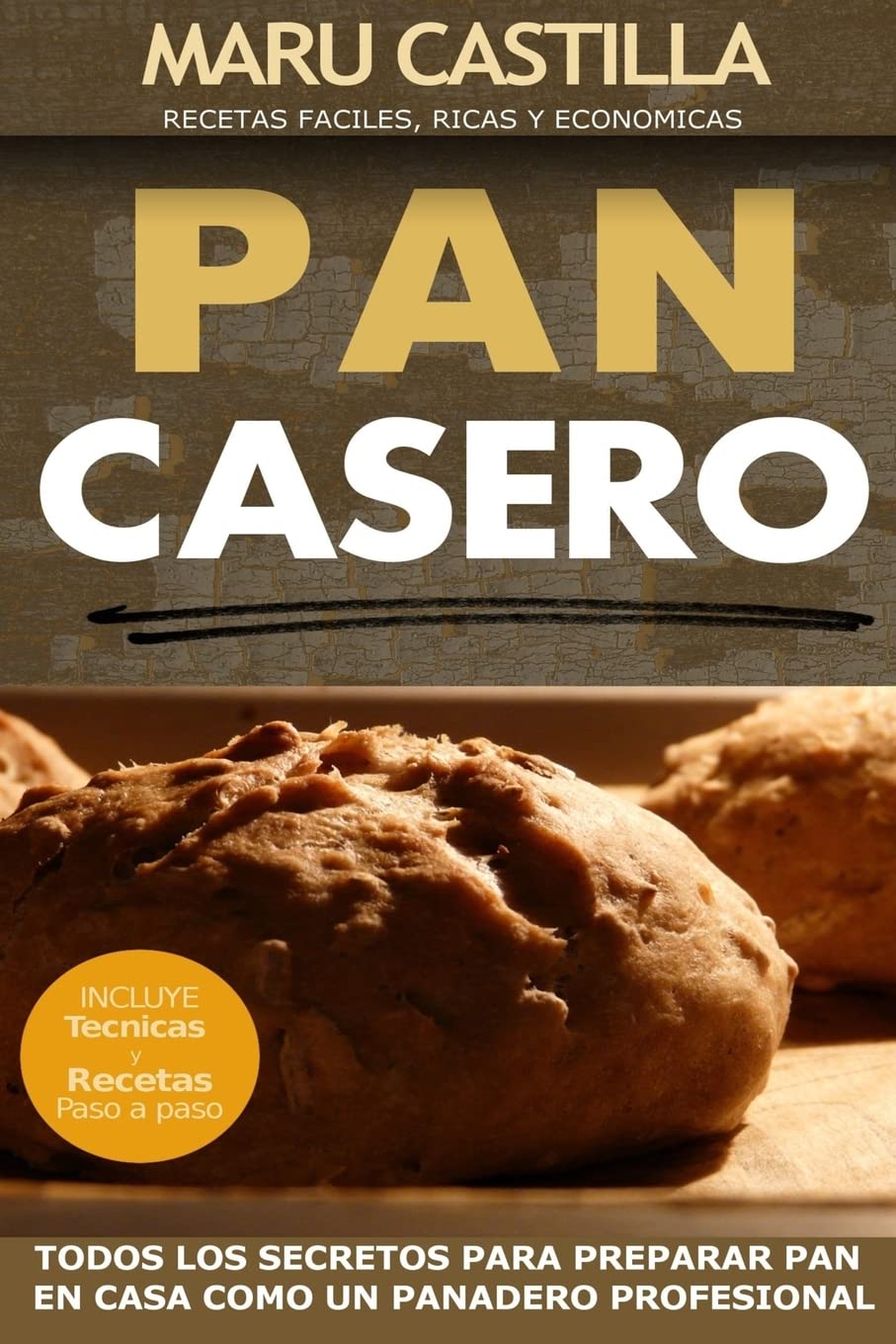 Homemade Bread: Artisan Bakery Guide (Spanish Edition) - Perfect for Baking Enthusiasts & Home Cooks