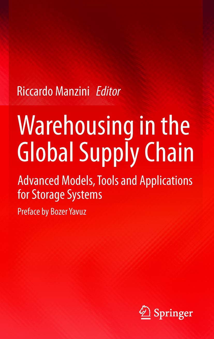 Warehousing in Global Supply Chain: Advanced Models, Tools & Applications for Storage Systems | Logistics Solutions for E-commerce & Distribution Centers