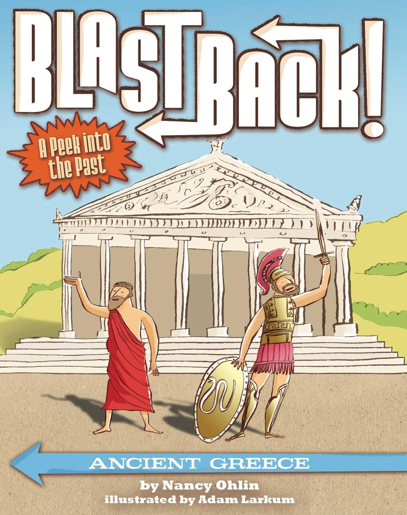 Ancient Greece (Blast Back!) - Explore Greek History for Kids - Perfect for Homeschooling & Classroom Learning