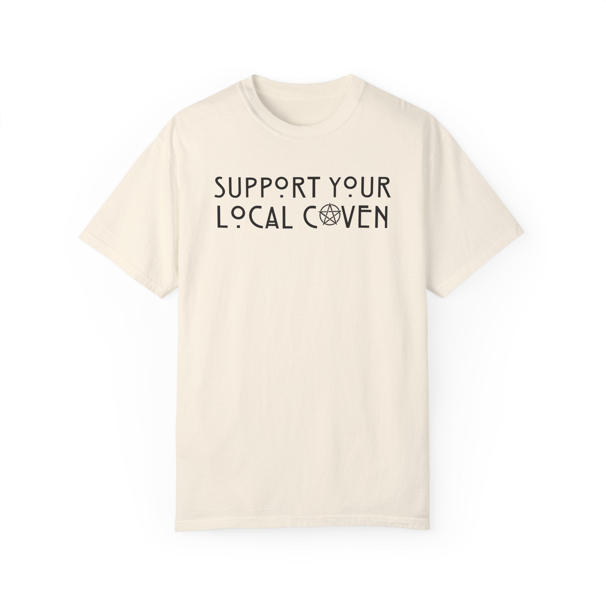 Support Your Local Coven T-Shirt | Witchy Graphic Tee for Women | Perfect for Halloween, Wiccan Events & Witchcraft Enthusiasts
