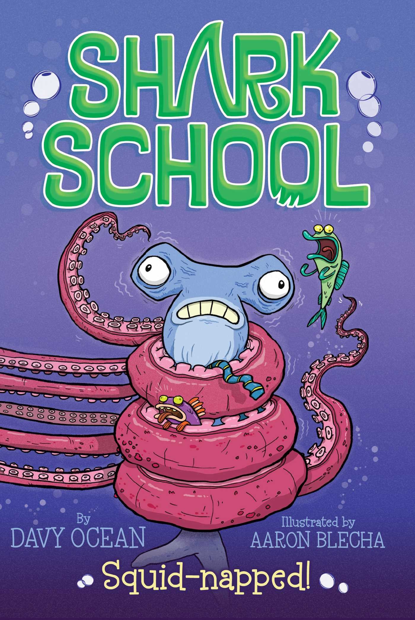Squid-napped! (Book 3) - Shark School Series - Fun Underwater Adventure Story for Kids - Perfect for Bedtime Reading & Classroom Storytime