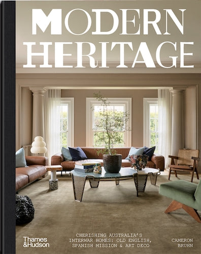 Modern Heritage: Preserving Australia's Interwar Homes - Old English, Spanish Mission & Art Deco Styles for Home Restoration & Vintage Decor