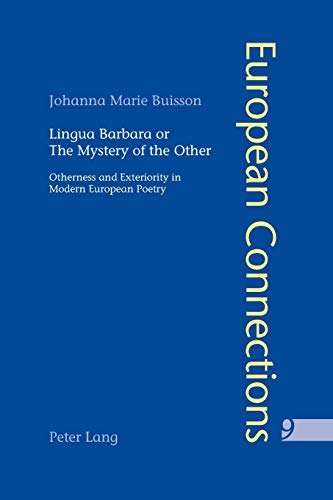 Lingua Barbara or the Mystery of the Other: Exploring Otherness and Exteriority in Modern European Poetry | European Literature Studies | Perfect for Comparative Literature Courses & Cultural Analysis