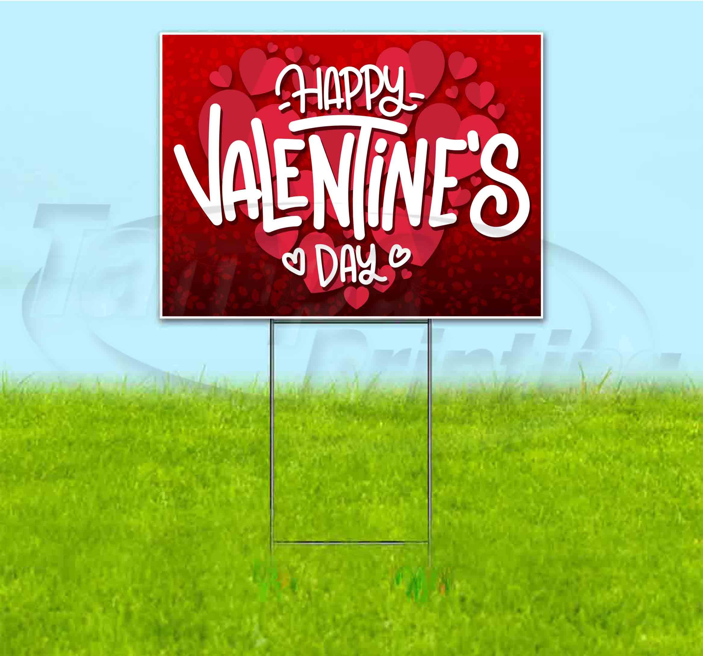 Valentine's Day Yard Sign 18x24 Inches - Metal Step Stake Included - Bulk Discounts & Multi-Packs Available - Perfect for Outdoor Decor, Parties & Romantic Surprises
