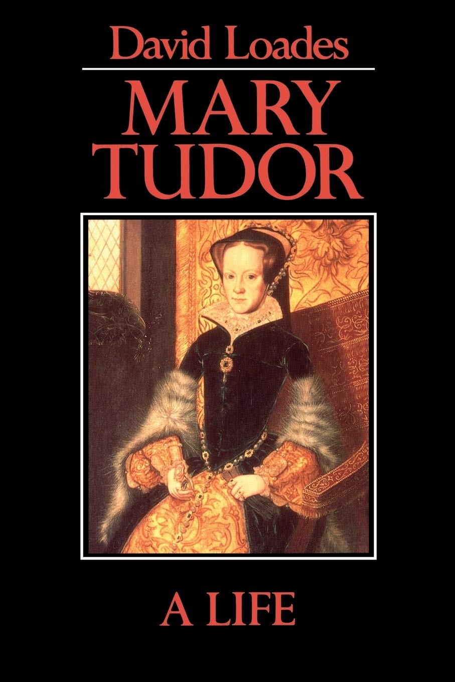 Mary Tudor: A Life - Biography of England's First Queen | Historical Books for Tudor Era Enthusiasts & British History Lovers