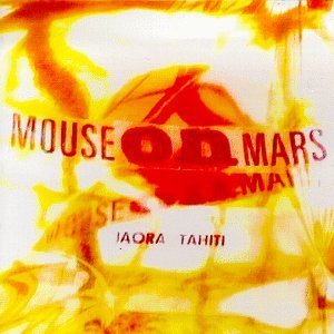 Iaora Tahiti By Mouse On Mars - Vinyl Record (1995) | Limited Edition Electronic Music Album | Perfect for DJ Sets & Music Collectors